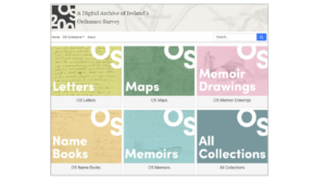 screenshot of the Digital Archive of Irelands Ordnance Survey, with bozes saying letters, maos, memoir drawings, name books, memoirs, all collections